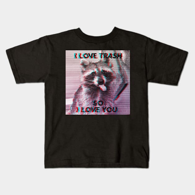 I Love Trash so I Love You Kids T-Shirt by Purplelism